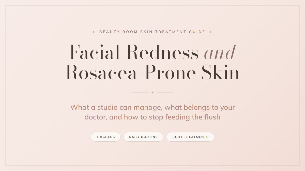 Facial redness and rosacea-prone skin guide cover, Beauty Room Skin Treatment Guide